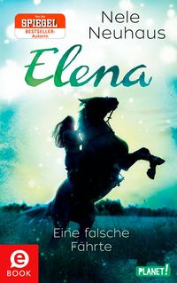 Bild vom Artikel Elena - Ein Leben für Pferde 6: Eine falsche Fährte vom Autor Nele Neuhaus