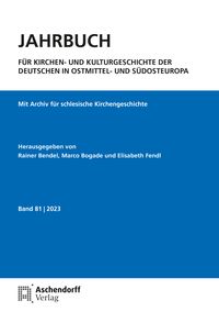 Produktbild: Jahrbuch f&uuml;r Kirchen- und Kulturgeschichte der Deutschen in Ostmittel- und S&uuml;dosteuropa, Band 81-2023