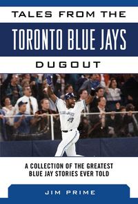 Produktbild: Tales from the Toronto Blue Jays Dugout