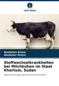 Produktbild: Stoffwechselkrankheiten bei Milchk&uuml;hen im Staat Khartum, Sudan