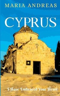 Produktbild: Cyprus I Have Embraced Your Heart