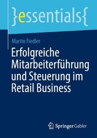Produktbild: Erfolgreiche Mitarbeiterf&uuml;hrung und Steuerung im Retail Business