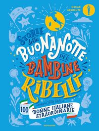 Produktbild: Storie della buonanotte per bambine ribelli. 100 donne italiane straordinarie