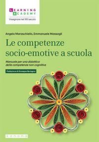 Produktbild: Le competenze socio-emotive a scuola. Manuale per una didattica delle competenze non cognitive