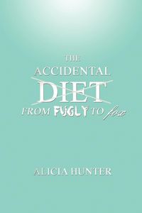 Produktbild: The Accidental Diet from Fugly to Fox