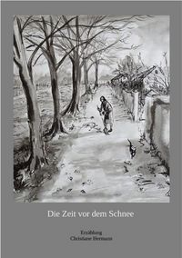 Produktbild: Die Zeit vor dem Schnee