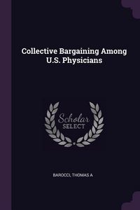 Produktbild: Collective Bargaining Among U.S. Physicians
