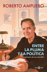 Produktbild: Entre La Pluma Y La Pol&iacute;tica / Between the Pen and Politics