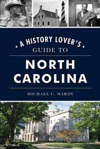 Produktbild: A History Lover's Guide to North Carolina