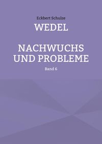 Produktbild: Wedel - Nachwuchs und Probleme
