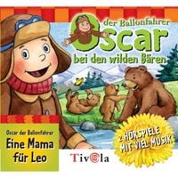 Produktbild: Oscar der Ballonfahrer - Bei den Wilden B&auml;ren / Eine Mama f&uuml;r Leo