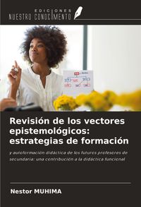 Produktbild: Revisi&oacute;n de los vectores epistemol&oacute;gicos: estrategias de formaci&oacute;n
