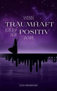 Produktbild: Wenn traumhaft immer nur positiv w&auml;re