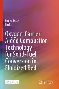 Produktbild: Oxygen-Carrier-Aided Combustion Technology for Solid-Fuel Conversion in Fluidized Bed
