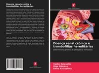 Produktbild: Doen&ccedil;a renal cr&oacute;nica e trombofilias heredit&aacute;rias