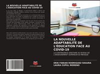 Produktbild: LA NOUVELLE ADAPTABILIT&Eacute; DE L'&Eacute;DUCATION FACE AU COVID-19