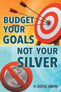 Produktbild: Budget Your Goals Not Your Silver