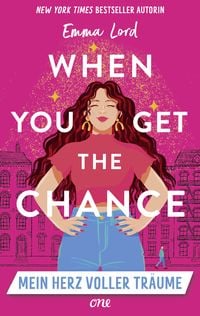 Produktbild: When you get the Chance - Mein Herz voller Tr&auml;ume