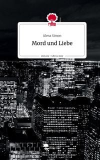 Produktbild: Mord und Liebe. Life is a Story - story.one