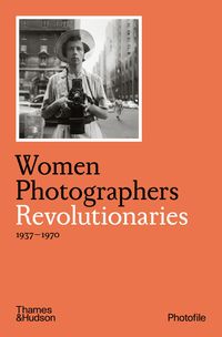 Produktbild: Bouveresse, C: Women Photographers: Revolutionaries