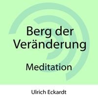 Produktbild: Berg der Ver&auml;nderung - Meditation
