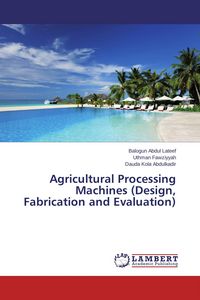Produktbild: Agricultural Processing Machines (Design, Fabrication and Evaluation)