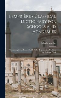 Produktbild: Lempri&egrave;re's Classical Dictionary for Schools and Academies