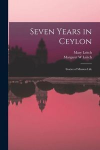 Produktbild: Seven Years in Ceylon: Stories of Mission Life