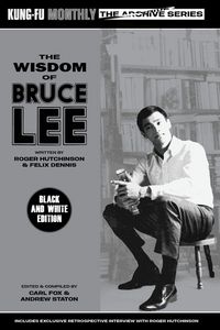Produktbild: The Wisdom of Bruce Lee (Kung-Fu Monthly Archive Series) Mono Edition
