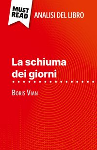 Produktbild: La schiuma dei giorni di Boris Vian (Analisi del libro)