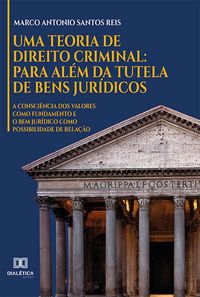 Produktbild: Uma Teoria de Direito Criminal: para al&eacute;m da Tutela de Bens Jur&iacute;dicos