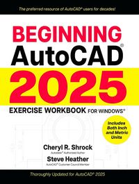 Produktbild: Beginning AutoCAD&reg; 2025 Exercise Workbook