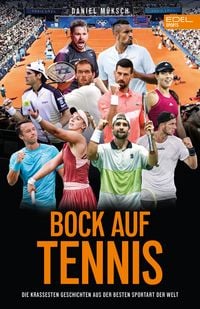 Produktbild: Bock auf Tennis &ndash; die gro&szlig;en Racket-Stars erz&auml;hlen selbst