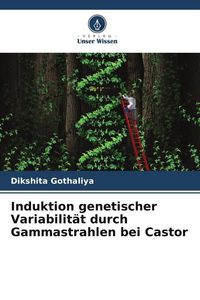 Produktbild: Induktion genetischer Variabilit&auml;t durch Gammastrahlen bei Castor