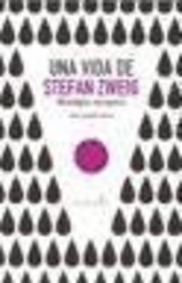 Produktbild: Lafaye, J: Una vida de Stefan Zweig : nostalgias europeas
