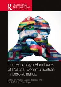 Produktbild: The Routledge Handbook of Political Communication in Ibero-America