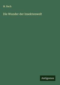 Produktbild: Die Wunder der Insektenwelt