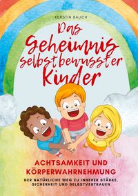 Produktbild: Das Geheimnis selbstbewusster Kinder