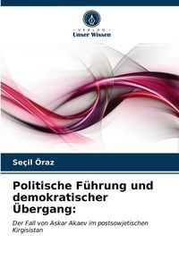 Produktbild: Politische F&uuml;hrung und demokratischer &Uuml;bergang: