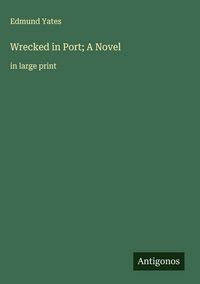 Produktbild: Wrecked in Port; A Novel