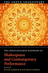 Produktbild: The Arden Research Handbook of Shakespeare and Contemporary Performance
