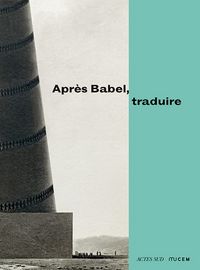 Produktbild: Apr&egrave;s Babel, traduire