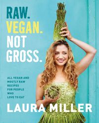Produktbild: Miller, L: Raw. Vegan. Not Gross.