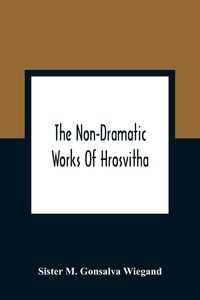 Produktbild: The Non-Dramatic Works Of Hrosvitha