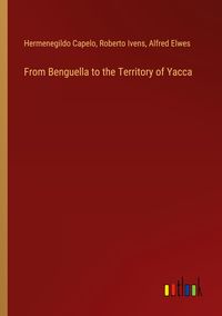 Produktbild: From Benguella to the Territory of Yacca