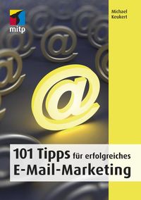 Bild vom Artikel 101 Tipps für erfolgreiches E-Mail-Marketing vom Autor Michael Keukert