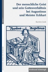 Produktbild: Der menschliche Geist und sein Gottesverh&auml;ltnis bei Augustinus und Meister Eckhart