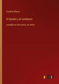 Produktbild: El bast&oacute;n y el sombrero