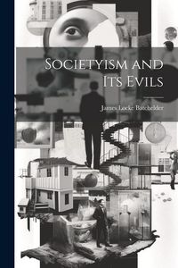 Produktbild: Societyism and Its Evils