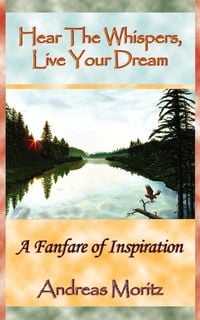 Produktbild: Hear The Whispers, Live Your Dream